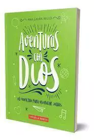 Aventuras con Dios - Un momento para disfrutar juntos - Ana Laura Bello