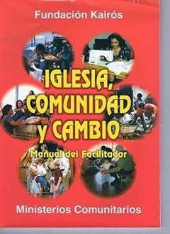 Iglesia, comunidad y cambio: Manual del Facilitador. Tearfund