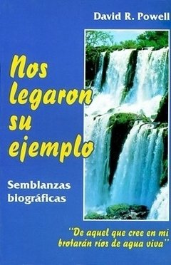 Nos legaron su ejemplo. David Powell.