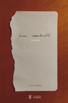 Para nombrarte - Poemas - Nora Baker