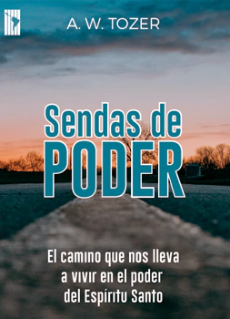 Sendas de Poder - A.W. Tozer