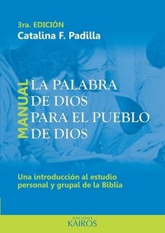 Palabra de Dios para el pueblo de Dios, La. Nva. Ed. Catalina Feser Padilla.