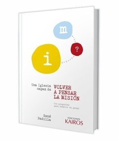 Una iglesia capaz de Volver a pensar la misión