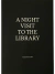 A night visit to the library