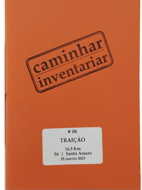 Caminhar/Inventariar #08 - Traição