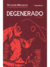 Degenerado
