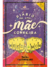 Diário de uma Mãeconheira
