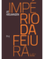 Império da feiura e outros textos