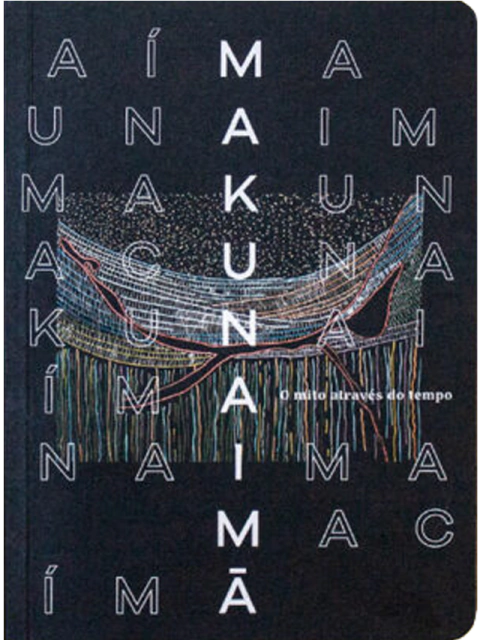 Makunaimã: o mito através do tempo