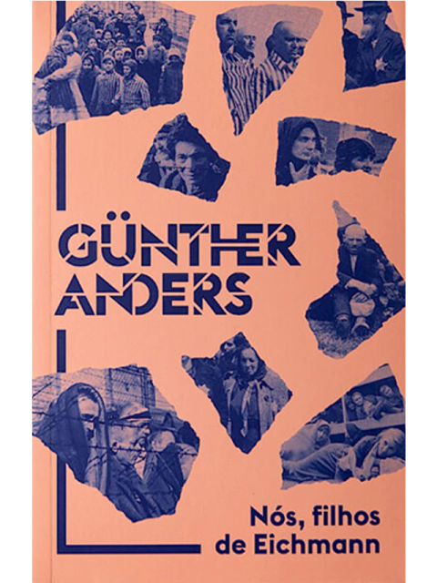 Nós, filhos de Eichmann: Carta aberta a Klaus Eichmann