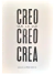 Creo que lo que creo crea [PÔSTER A4]