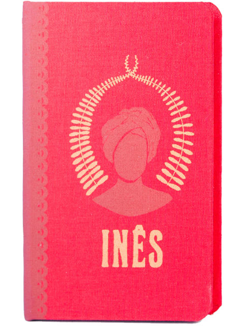 Inês: pequena antologia do passado