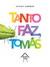 Tanto faz, Tomás