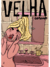 VELHA #6