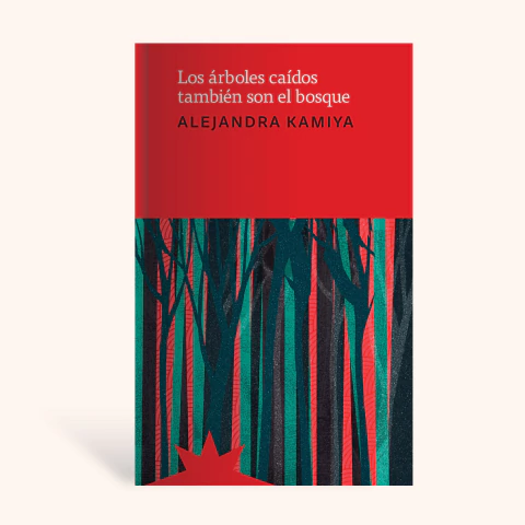 Los árboles caídos también son el bosque - comprar online