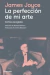 La perfeccion de mi arte