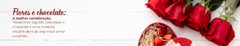 Banner da categoria ROSAS E CHOCOLATE