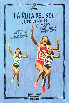 La ruta del sol. La trilogía de Él Mató a un Policía Motorizado - comprar online