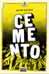 CEMENTO, EL SEMILLERO DEL ROCK