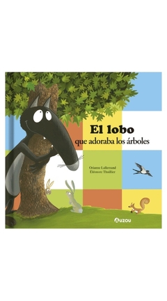 El lobo que adoraba los árboles