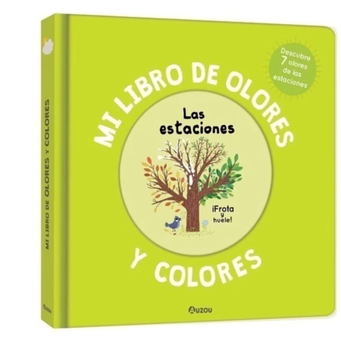 Mi libro de olores y colores: Las estaciones - comprar online