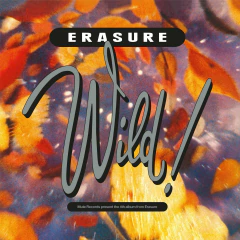 Erasure - Wild!
