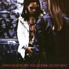Lenny Kravitz - Are you gonna go my Way