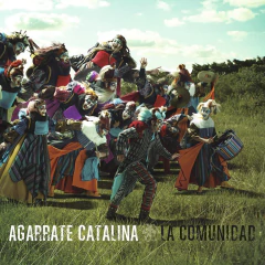Agarrate Catalina - La Comunidad