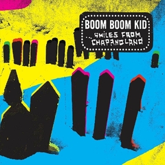 Boom Boom Kid - Smiles from Chappanoland - comprar online