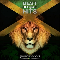 Best Reggae Hits Jamaican Roots