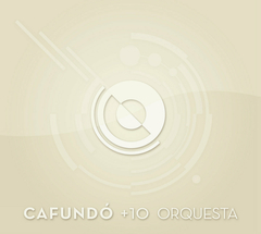 Cafundó +10 Orquesta