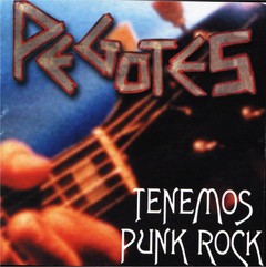 Pegotes - Tenemos punk rock
