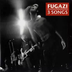 Fugazi - 3 Songs