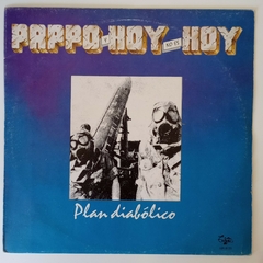 Pappo y Hoy no es Hoy - Plan Diabólico (Vinilo) - comprar online