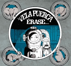 La Vela Puerca - Erase