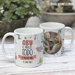 TAZA CERAMICA - Abu te mereces todo