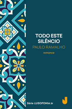 Todo este silêncio - Série Lusofonia volume 21