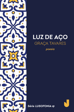 Luz de aço - Série Lusofonia volume 19