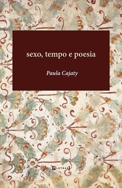 Sexo, tempo e poesia