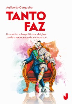 Tanto faz: uma sátira sobre políticos e eleições