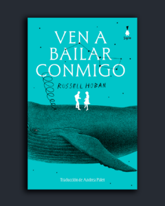 Ven a bailar conmigo - Russell Hoban - comprar online