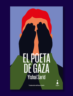 El poeta de Gaza - Yishai Sarid