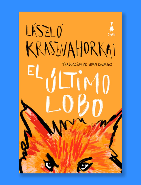 El último lobo - László Krasznahorkai