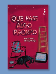Que pase algo pronto - Agustina Espasandín