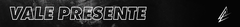 Banner da categoria VALE PRESENTE