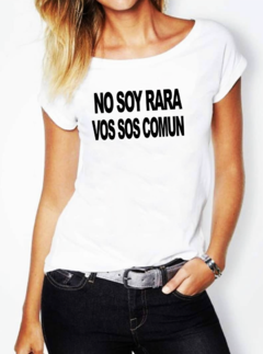 Remera "NO SOY RARA"