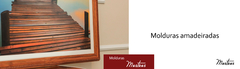 Banner da categoria Molduras Amadeiradas
