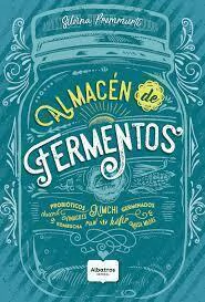 LIBRO ALMACEN DE FERMENTOS - comprar online