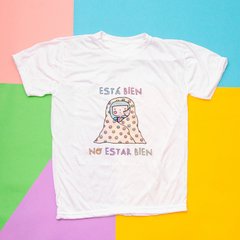 Remera Está bien no estar bien