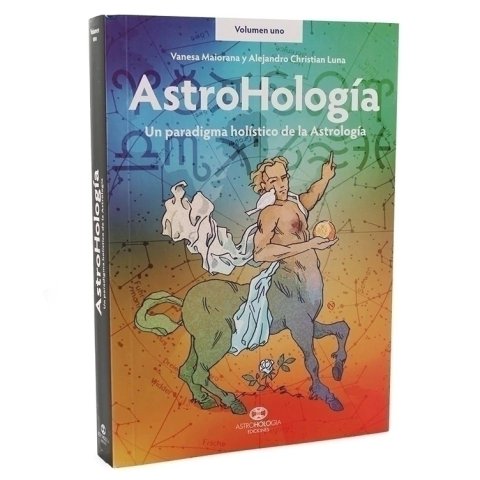 ASTROHOLOGÍA - UN PARADIGMA HOLÍSTICO DE LA ASTROLOGÍA